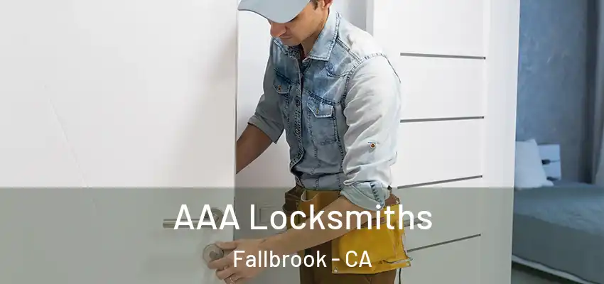  AAA Locksmiths Fallbrook - CA
