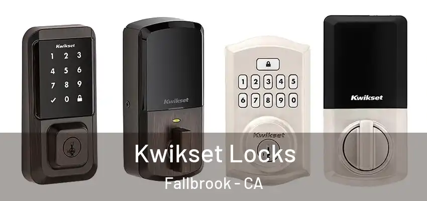  Kwikset Locks Fallbrook - CA
