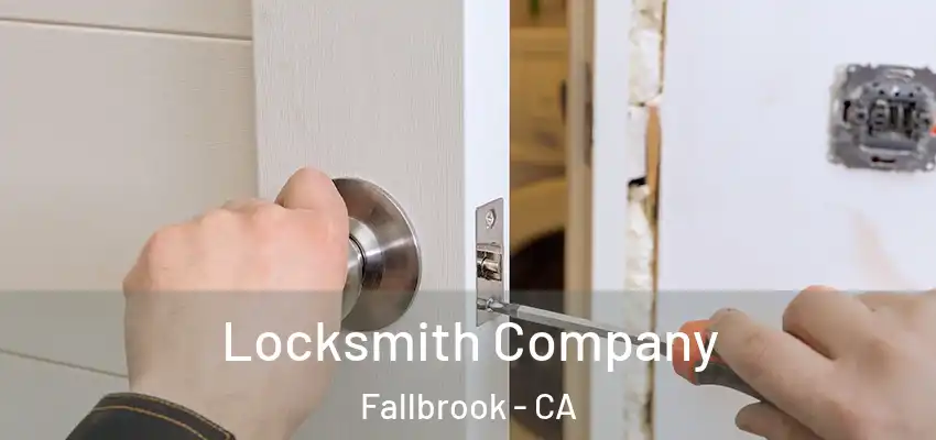 Locksmith Company Fallbrook - CA