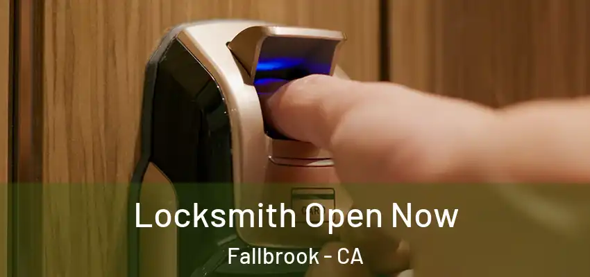 Locksmith Open Now Fallbrook - CA