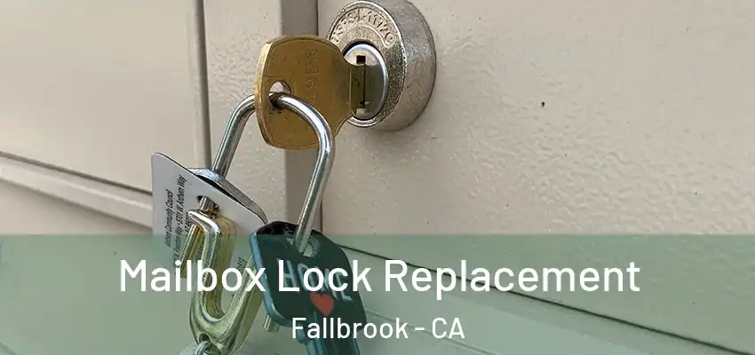 Mailbox Lock Replacement Fallbrook - CA