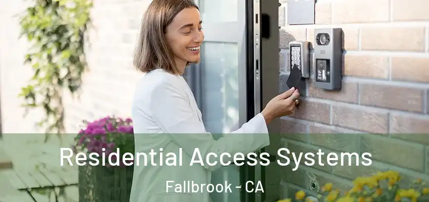  Residential Access Systems Fallbrook - CA