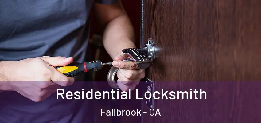 Residential Locksmith Fallbrook - CA
