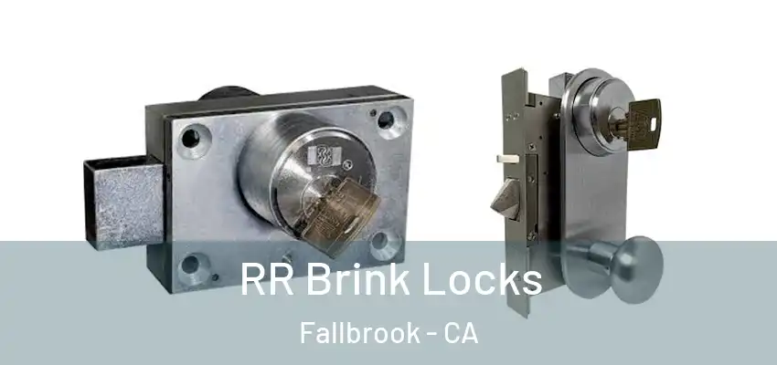  RR Brink Locks Fallbrook - CA