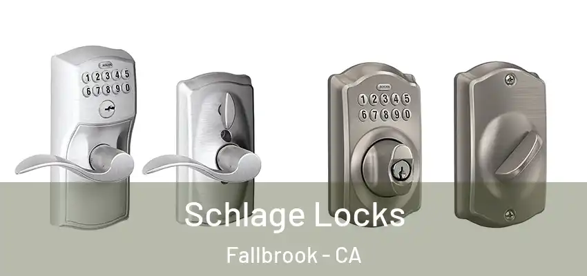  Schlage Locks Fallbrook - CA